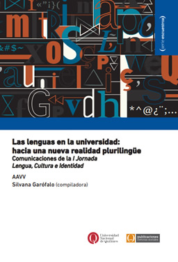 Las lenguas en la universidad: hacia una nueva realidad plurilingüe. Comunicaciones de la I Jornada Lengua, Cultura e Identidad