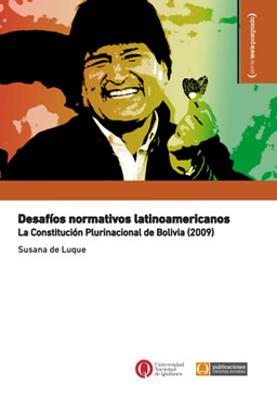 Desafíos normativos latinoamericanos. La Constitución Plurinacional de Bolivia (2009)
