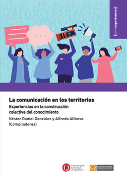 La comunicación en los territorios: experiencias en la construcción colectiva del conocimiento