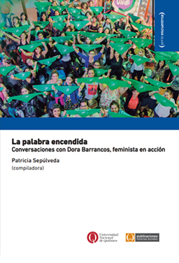 La palabra encendida. Conversaciones con Dora Barrancos, feminista en acción.