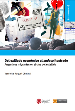 Del exiliado económico al sudaca ilustrado. Argentinos migrantes en el cine del estallido