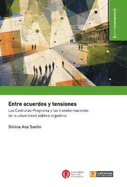 Entre acuerdos y tensiones. Los Contratos-Programa y las transformaciones de la universidad pública argentina