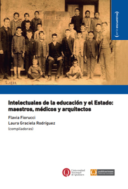 Intelectuales de la educación y el Estado: maestros, médicos y arquitectos