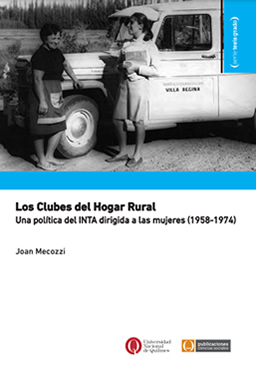 Los Clubes del Hogar Rural. Una política del INTA dirigida a las mujeres (1958-1974)
