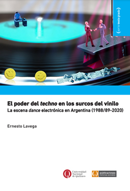 El poder del techno en los surcos del vinilo. La escena dance electrónica en Argentina (1988/89-2020)