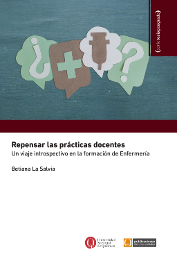 Repensar las prácticas docentes. Un viaje introspectivo en la formación de Enfermería