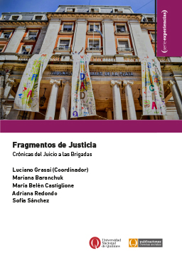 Fragmentos de Justicia. Crónicas del Juicio a las Brigadas
